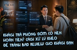 Khách trả phòng sớm có nên hoàn tiền? Cách xử lý khéo để tránh bad review cho khách sạn