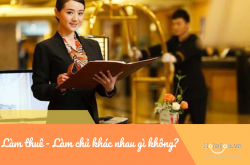 Làm thuê - Làm chủ khác nhau gì không?