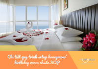 Chi tiết quy trình setup honeymon/birthday room cho Housekeeping