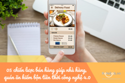 05 chiến lược bán hàng giúp nhà hàng, quán ăn kiếm bộn tiền thời công nghệ 4.0