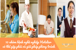 Cảnh báo 10 nhóm bệnh nghề nghiệp Hotelier có thể gặp phải và giải pháp phòng tránh