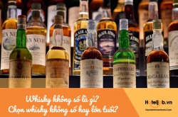 Whisky không số là gì? Khách có xu hướng chọn whisky không số hay lớn tuổi?