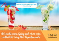 Đổi vị cho menu Giáng sinh bằng bộ công thức pha chế 10 món cocktail từ “nàng thơ” Aquafina soda