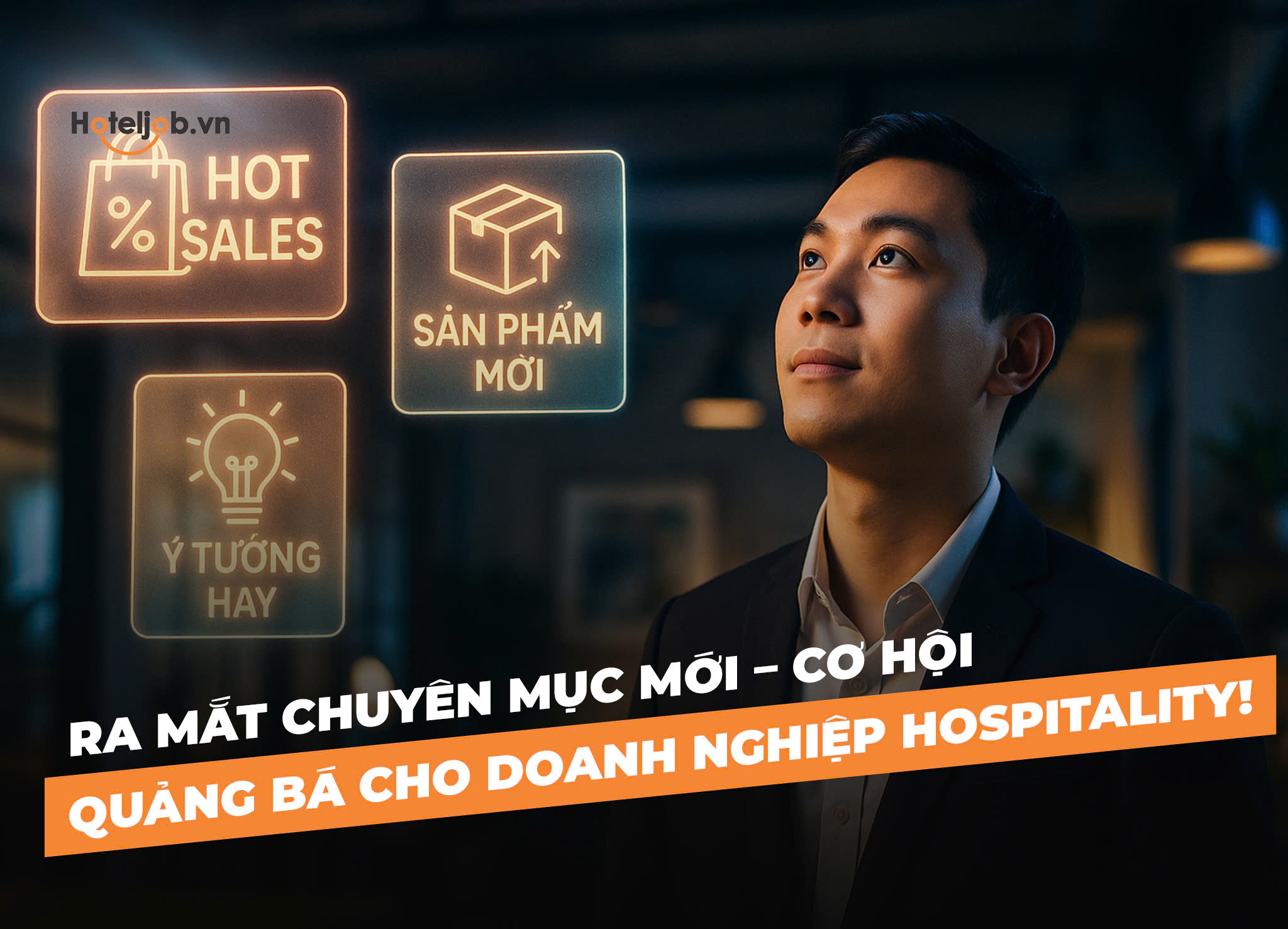 Hoteljob.vn ra mắt chuyên mục “Kết nối” – Quảng bá miễn phí đến 15/11