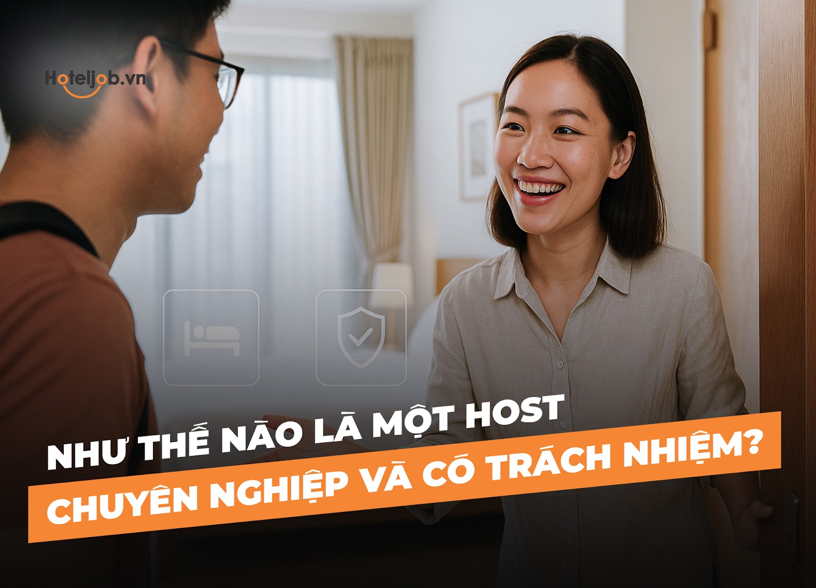 Như thế nào là một Host chuyên nghiệp và có trách nhiệm?